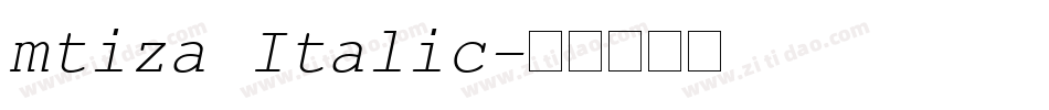 mtiza Italic字体转换